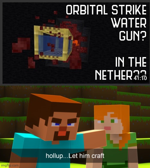 Hollup Let Him Craft | image tagged in hollup let him craft | made w/ Imgflip meme maker