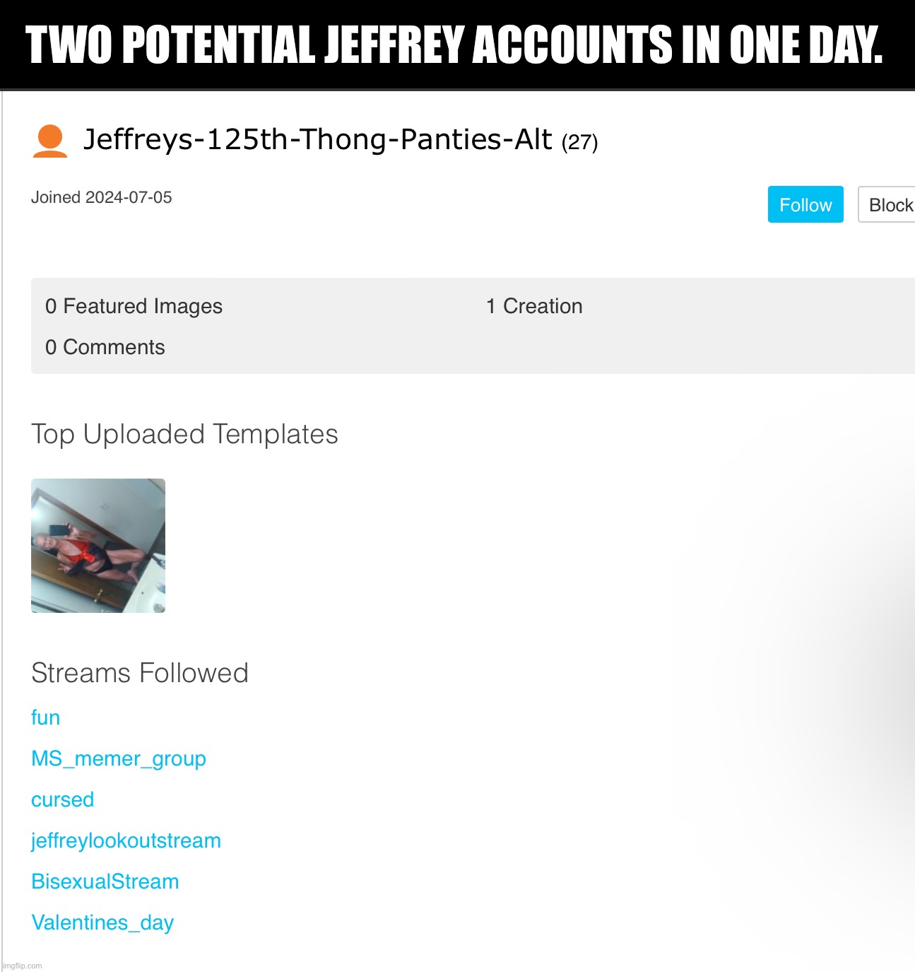 2 Jeffrey accounts in one day… | TWO POTENTIAL JEFFREY ACCOUNTS IN ONE DAY. | image tagged in jeffrey | made w/ Imgflip meme maker