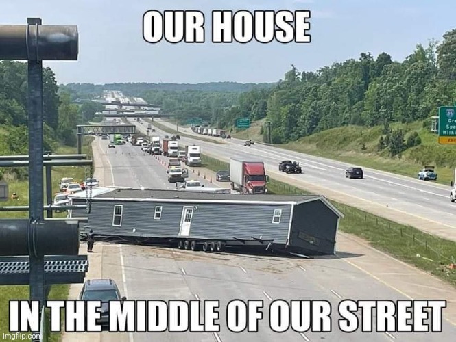 Our house | made w/ Imgflip meme maker