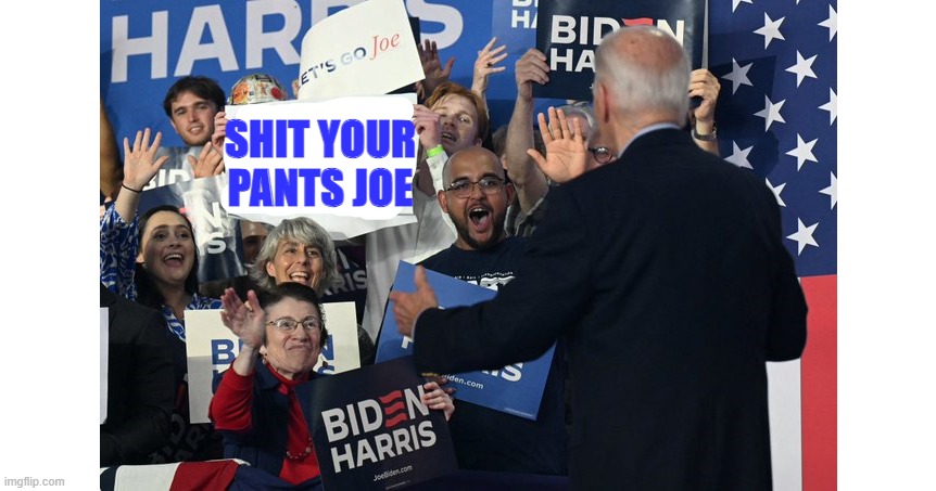 SHIT YOUR PANTS JOE | made w/ Imgflip meme maker