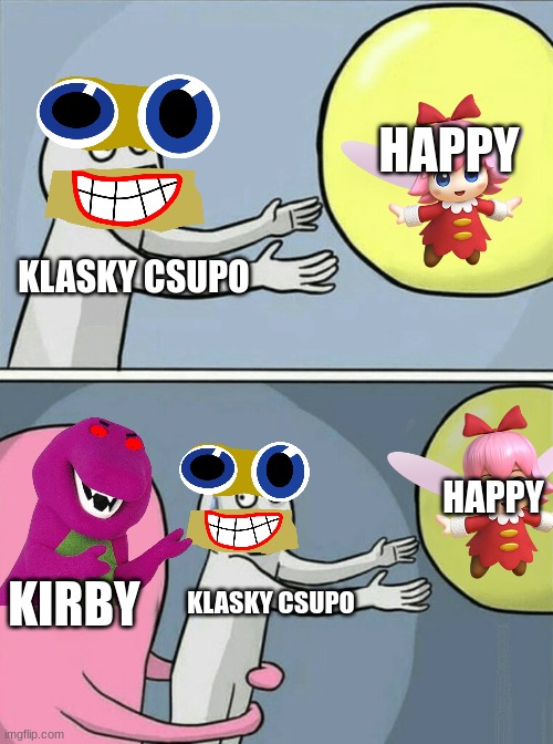 Running Away Ribbon | HAPPY; KLASKY CSUPO; HAPPY; KIRBY; KLASKY CSUPO | image tagged in memes,running away balloon,klasky csupo,barney,rbbon,kirby | made w/ Imgflip meme maker