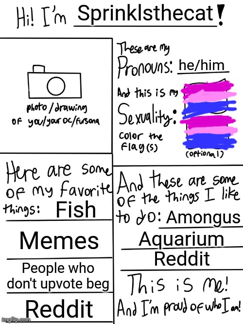 Happy (late) pride month | Sprinklsthecat; he/him; Fish; Amongus; Memes; Aquarium; Reddit; People who don't upvote beg; Reddit | image tagged in lgbtq stream account profile | made w/ Imgflip meme maker