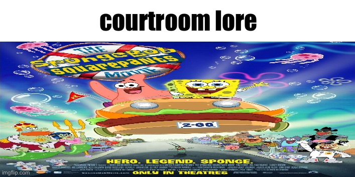 courtroom lore | made w/ Imgflip meme maker