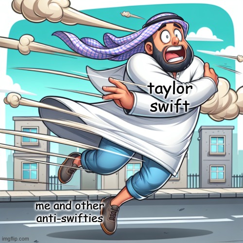 Terrible Singer, TBH | taylor swift; me and other anti-swifties | image tagged in man being pushed over,taylor swift,memes,taylor | made w/ Imgflip meme maker