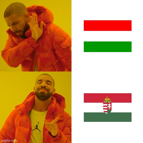 Hungary | image tagged in memes,drake hotline bling | made w/ Imgflip meme maker