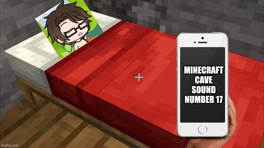 Don't give nightmares to MC. | MINECRAFT CAVE SOUND NUMBER 17 | image tagged in pop up school 2,pus2,mc,minecraft,cave sounds,memes | made w/ Imgflip meme maker