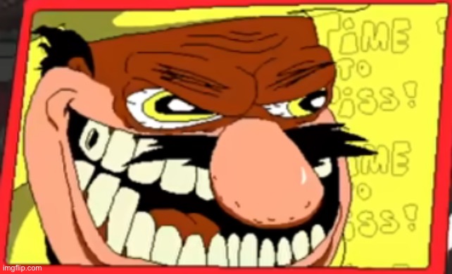 time to piss | image tagged in time to piss | made w/ Imgflip meme maker