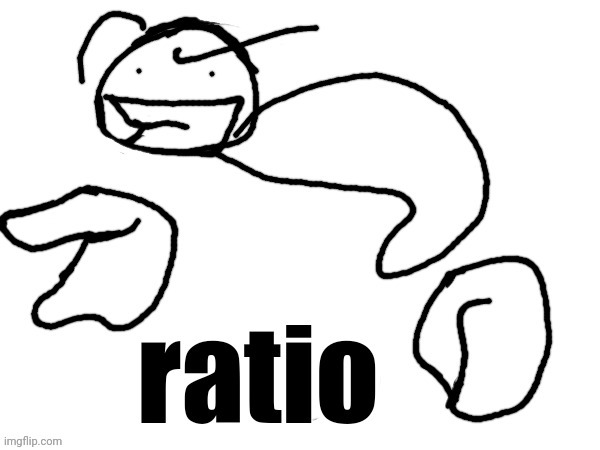 here take this ratio | image tagged in here take this ratio | made w/ Imgflip meme maker