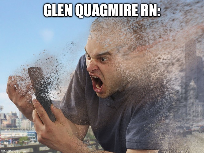 Fade away | GLEN QUAGMIRE RN: | image tagged in fade away | made w/ Imgflip meme maker