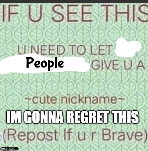 ~cute nickname~ | People | image tagged in cute nickname | made w/ Imgflip meme maker