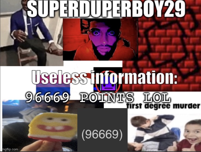 Superduperboy29 announcement temp | 96669 POINTS LOL | image tagged in nuh uh | made w/ Imgflip meme maker