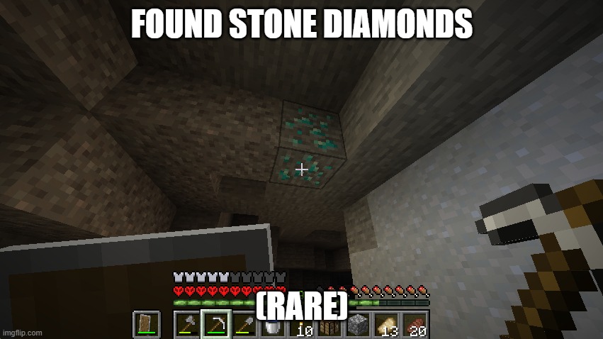 diamonds c: | FOUND STONE DIAMONDS; (RARE) | image tagged in diamonds,minecraft | made w/ Imgflip meme maker