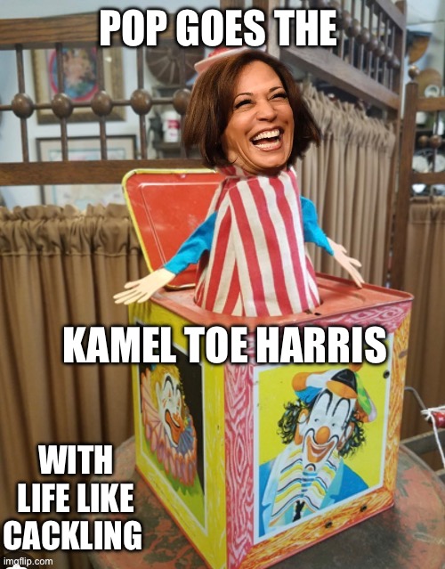 POP GOES THE; KAMEL TOE HARRIS; WITH LIFE LIKE CACKLING | made w/ Imgflip meme maker