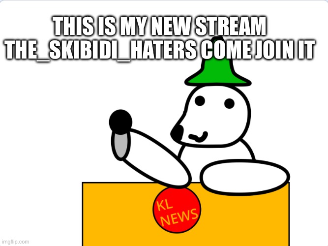 Kingliz announcement template | THIS IS MY NEW STREAM THE_SKIBIDI_HATERS COME JOIN IT | image tagged in kingliz announcement template | made w/ Imgflip meme maker