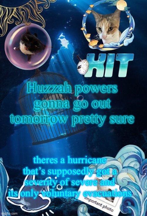 already got told that we cant go unless it’s mandatory | Huzzah powers gonna go out tomorrow pretty sure; theres a hurricane that’s supposedly got a severity of severe and its only voluntary evacuations | image tagged in silly announcement template by asriel | made w/ Imgflip meme maker
