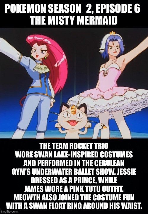 Pokémon: Jessie, James and Meow perform Swanlake | 2, EPISODE 6 | image tagged in pokemon,team rocket,jessie and james,crossdresser,crossdressing,swan lake | made w/ Imgflip meme maker