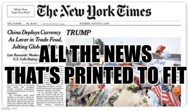 New York Times | ALL THE NEWS THAT'S PRINTED TO FIT | image tagged in new york times | made w/ Imgflip meme maker