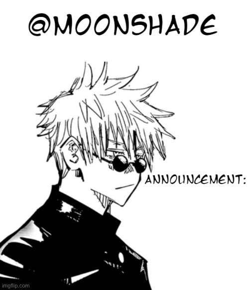 Moonshade 2nd Announcement Template | image tagged in moonshade 2nd announcement template | made w/ Imgflip meme maker