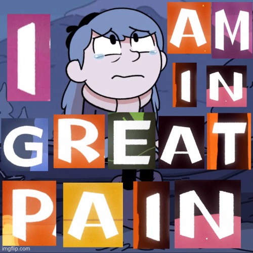 I am in great pain Blank Meme Template