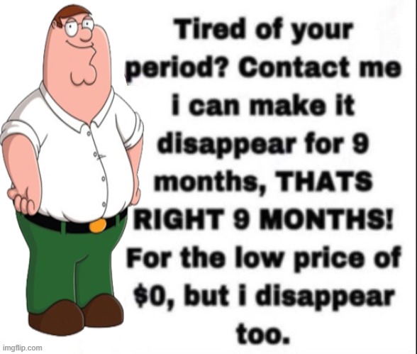 Period memes | image tagged in period memes | made w/ Imgflip meme maker