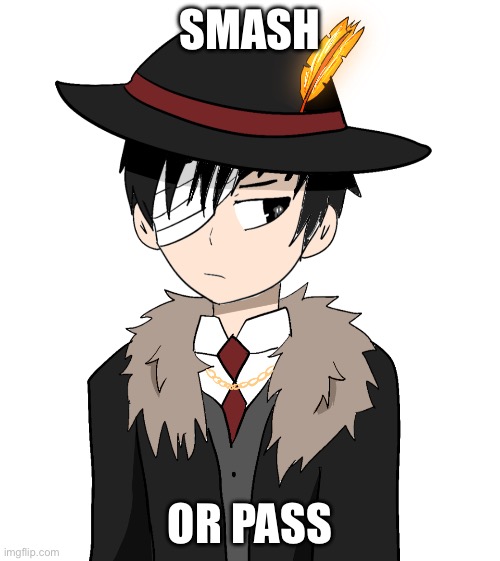 SMASH; OR PASS | made w/ Imgflip meme maker