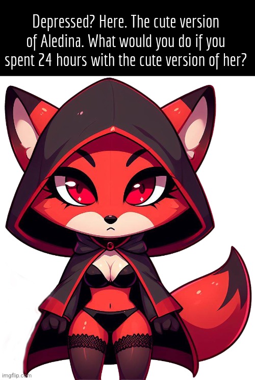 I'd give her pets. And hug her. And have her as a little friend. Even if she's the daughter of satan. | Depressed? Here. The cute version of Aledina. What would you do if you spent 24 hours with the cute version of her? | image tagged in cute,wholesome,timezone,adorable,cartoon,game | made w/ Imgflip meme maker