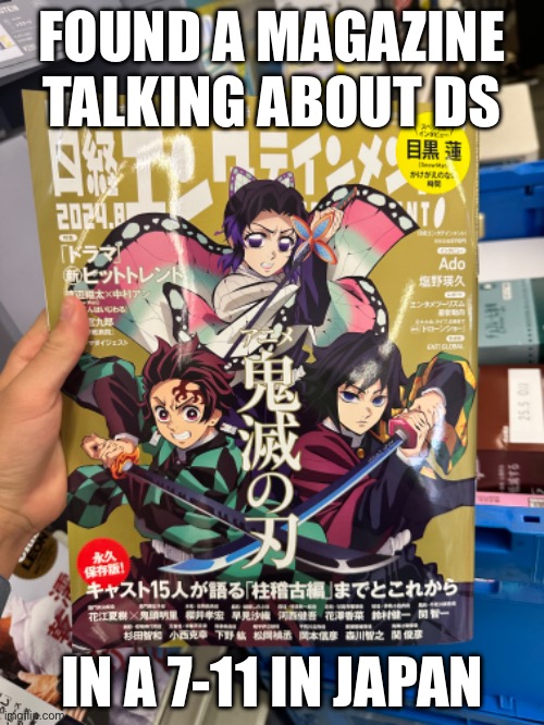 Demon slayer magazine I found | FOUND A MAGAZINE TALKING ABOUT DS; IN A 7-11 IN JAPAN | image tagged in demon slayer,japan | made w/ Imgflip meme maker