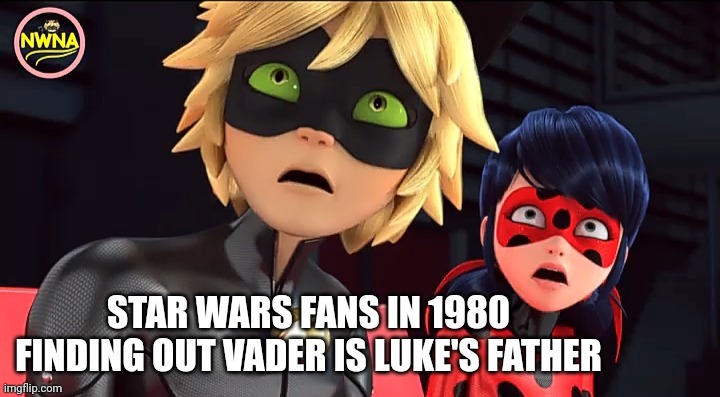 Plot Twist | image tagged in miraculous ladybug,star wars,darth vader,luke skywalker | made w/ Imgflip meme maker