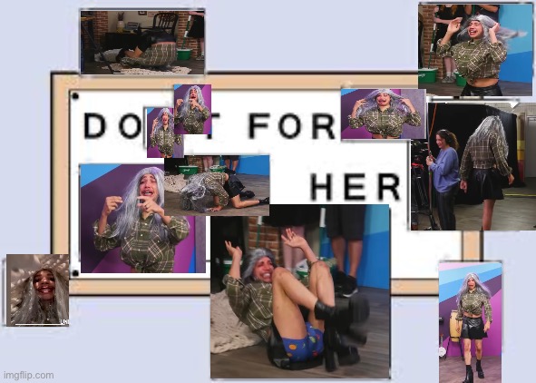 Do It for Her | image tagged in do it for her | made w/ Imgflip meme maker