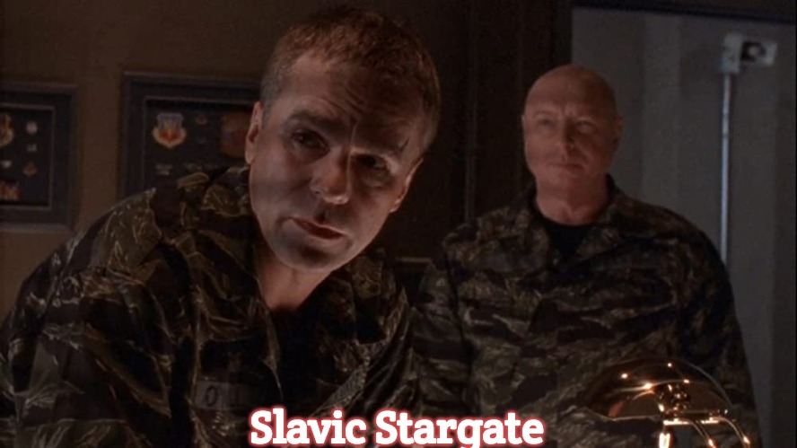 Stargate | Slavic Stargate | image tagged in stargate,slavic,slavic stargate | made w/ Imgflip meme maker