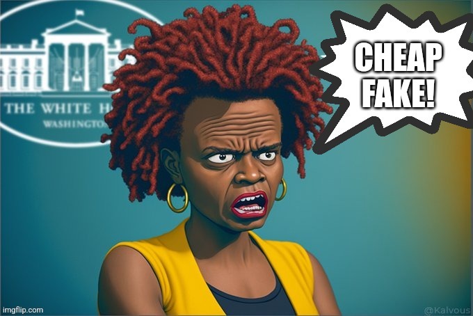 KARINE JEAN-PEIRRE UPSET | CHEAP FAKE! | image tagged in karine jean-peirre upset | made w/ Imgflip meme maker