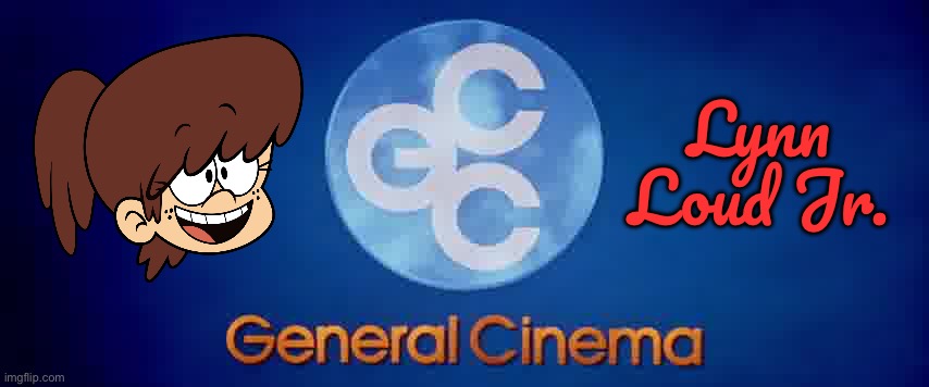 General Cinema - Lynn Loud Jr. | Lynn Loud Jr. | image tagged in the loud house,loud house,nickelodeon,90s,nostalgia,movie | made w/ Imgflip meme maker