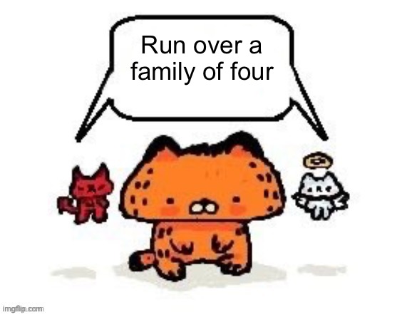 Flesh :3 | Run over a family of four | image tagged in flesh 3 | made w/ Imgflip meme maker