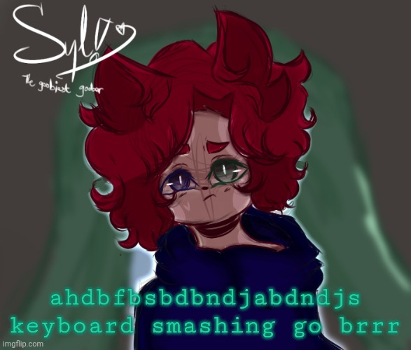 e | ahdbfbsbdbndjabdndjs
keyboard smashing go brrr | made w/ Imgflip meme maker