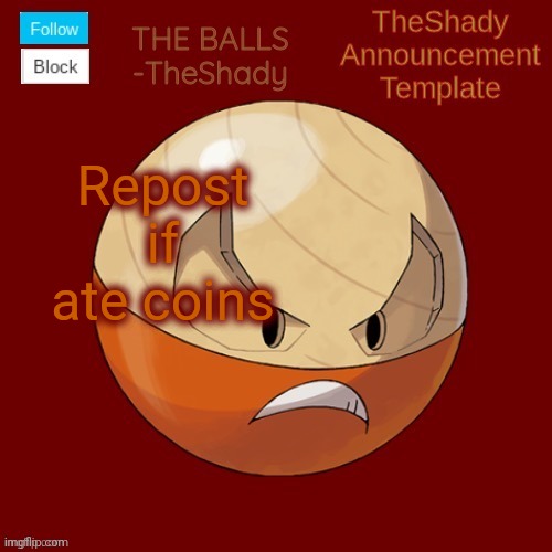 Shadys uhhhh hisuian electrode temp thanks TBMR | Repost if ate coins | image tagged in shadys uhhhh hisuian electrode temp thanks tbmr | made w/ Imgflip meme maker