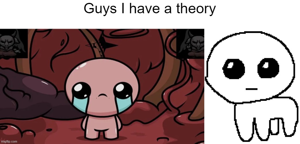 Guys I have a theory | image tagged in yippee | made w/ Imgflip meme maker