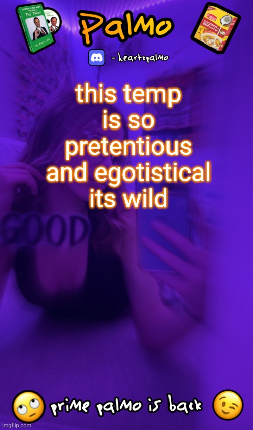 so sorry bout this era | this temp is so pretentious and egotistical its wild | image tagged in follow me plsss | made w/ Imgflip meme maker