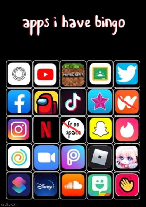 apps I have bingo | image tagged in apps i have bingo | made w/ Imgflip meme maker