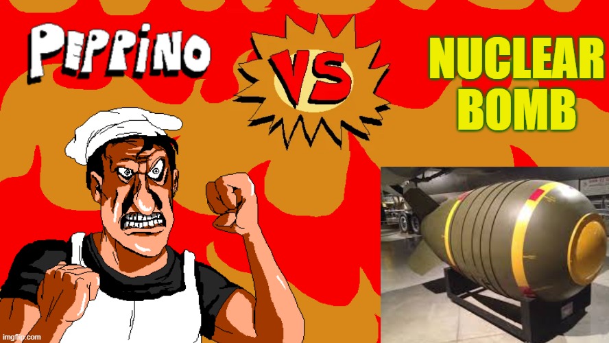 DIE. | NUCLEAR BOMB | image tagged in pizza tower boss template | made w/ Imgflip meme maker