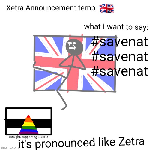 Xetra announcement temp | #savenat
#savenat
#savenat | image tagged in xetra announcement temp | made w/ Imgflip meme maker