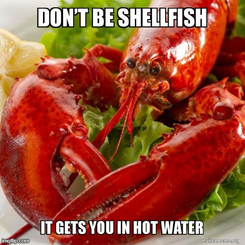 The Embarrassed Lobster... too shellfish for his own good | image tagged in vince vance,lobster,memes,main course,claws,lemon | made w/ Imgflip meme maker