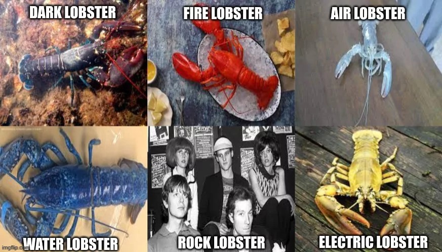 the B-52s Strike Again | image tagged in vince vance,b-52s,bands,rock lobster,lobsters,memes | made w/ Imgflip meme maker