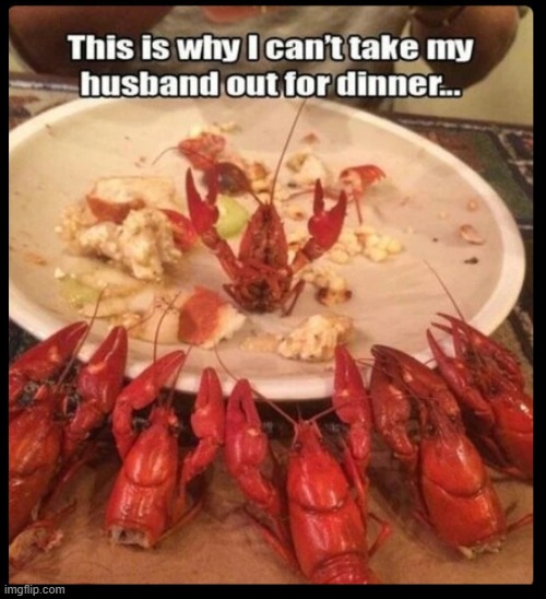 Men are often like little  boys... | image tagged in vince vance,lobsters,crawfish,fine dining,memes,worship | made w/ Imgflip meme maker