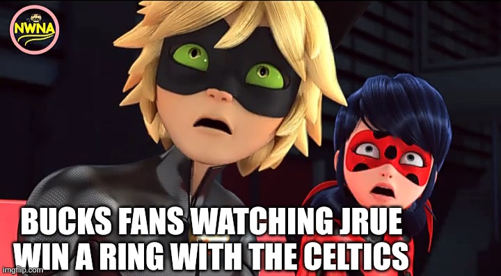 Ey, It's Jrue Holiday | BUCKS FANS WATCHING JRUE WIN A RING WITH THE CELTICS | image tagged in celtics,miraculous ladybug | made w/ Imgflip meme maker