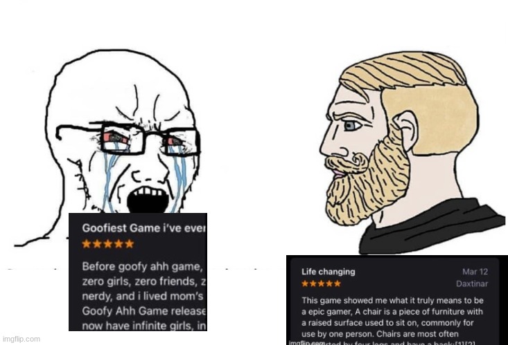 Soyboy Vs Yes Chad | image tagged in soyboy vs yes chad | made w/ Imgflip meme maker