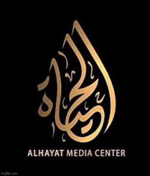 Al Hayat Media Center | image tagged in al hayat media center | made w/ Imgflip meme maker