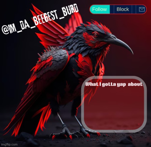 image tagged in im_da_beegest_burd's announcement temp v2 | made w/ Imgflip meme maker