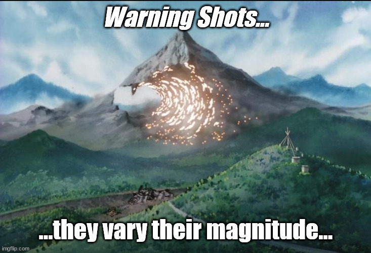 Warning Shots | Warning Shots... ...they vary their magnitude... | image tagged in gundam,gundam meme,anime meme | made w/ Imgflip meme maker