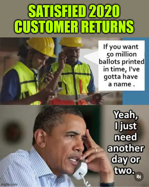 SATISFIED 2020 CUSTOMER RETURNS | made w/ Imgflip meme maker