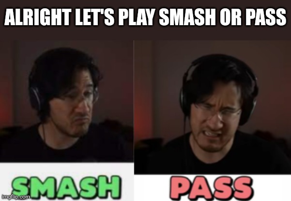 Smash or Pass. Female characters only. | ALRIGHT LET'S PLAY SMASH OR PASS | image tagged in smash or pass,pass,smash,cartoon,movie | made w/ Imgflip meme maker